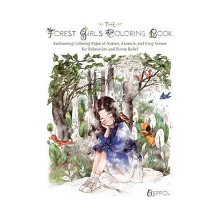 Ulysses Press The Forest Girl's Coloring Book , Enchanting Coloring Pages Of Nature, Animals, And Cozy Scenes For Relaxation And Stress Relief