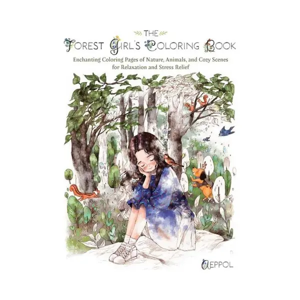 Ulysses Press The Forest Girl's Coloring Book , Enchanting Coloring Pages Of Nature, Animals, And Cozy Scenes For Relaxation And Stress Relief thumbnail