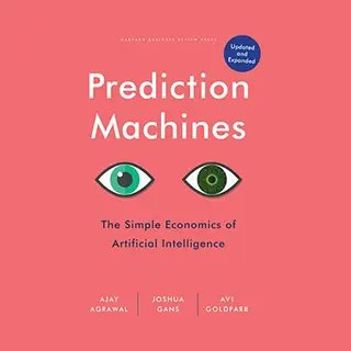 Prediction Machines, Updated And Expanded