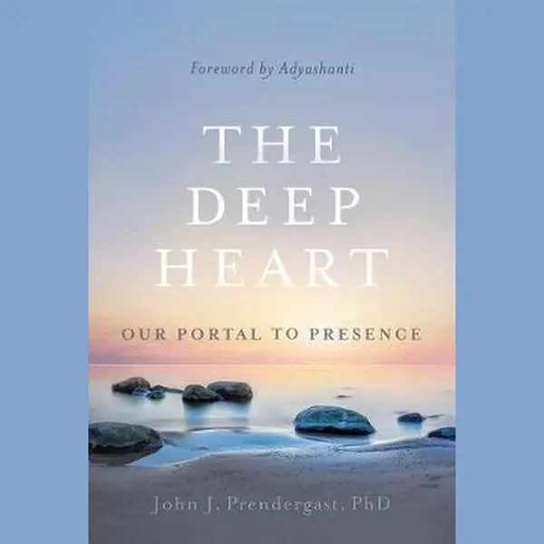 The Deep Heart, Our Portal To Presence thumbnail