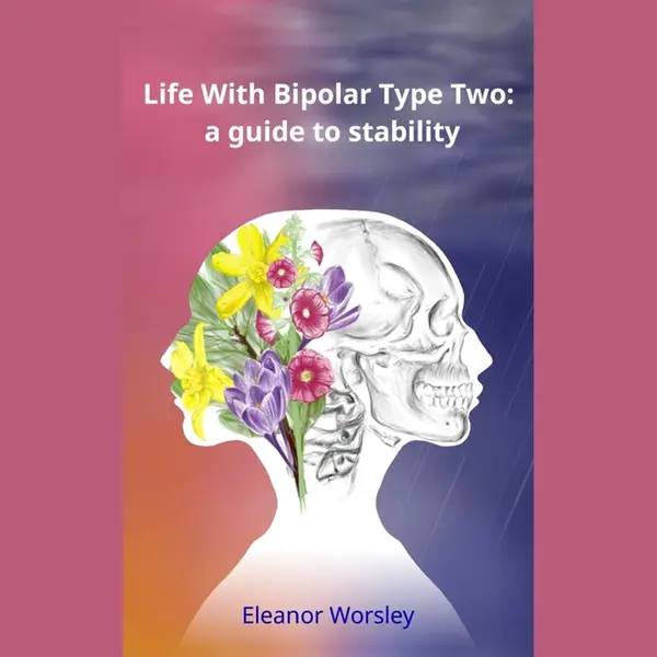 Life With Bipolar Type Two thumbnail