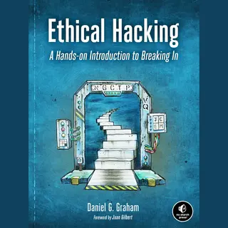 Daniel Graham Ethical Hacking, A Hands-on Introduction To Breaking In