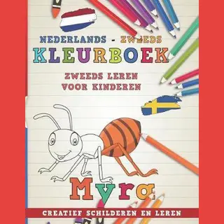 Talen Leren- Kleurboek Nederlands - Zweeds I Zweeds Leren Voor Kinderen I Creatief Schilderen En Leren