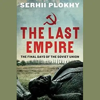 Isbn Last Empire : The Final Days of the Soviet Union book History English Paperback 528 pages