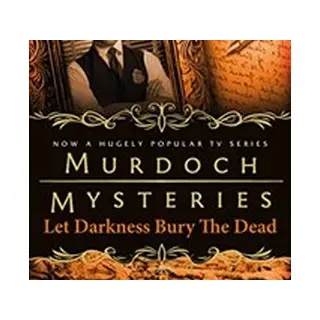 Isbn Murdoch Mysteries - Let Darkness Bury The Dead boek Misdaadboeken Engels Paperback 400 pagina's