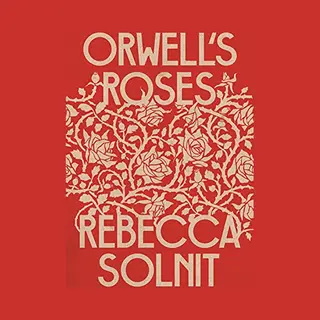 Orwell's Roses