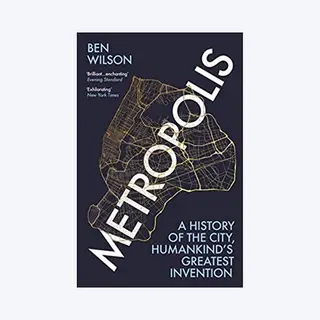 Vintage Publishing Metropolis , A History Of The City, Humankinds Greatest Invention