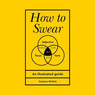 Stephen Wildish How To Swear