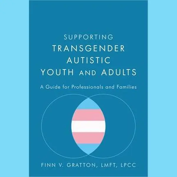 Finn V. Gratton Supporting Transgender Autistic Youth And Adults thumbnail