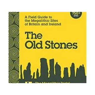 Isbn Old Stones: A Field Guide to the Megalithic Sites of Britain and Ireland boek Geschiedenis Engels Paperback 416 pagina's