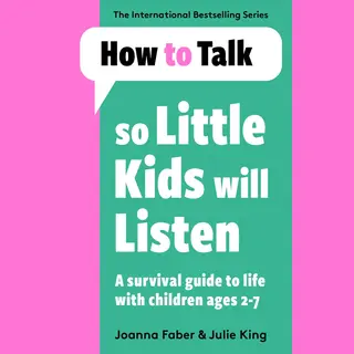 Blink Publishing How To Talk So Little Kids Will Listen