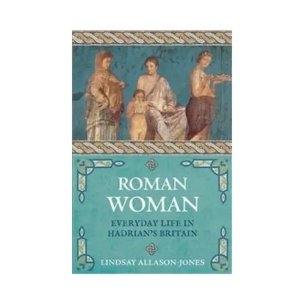 Isbn Roman Woman: Everyday Life in Hadrian's Britain book History English 336 pages thumbnail