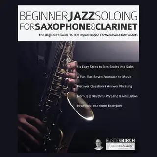 Beginner Jazz Soloing For Saxophone & Clarinet