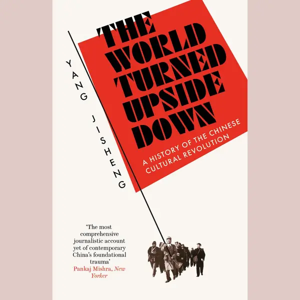 Swift Press The World Turned Upside Down , A History Of The Chinese Cultural Revolution thumbnail