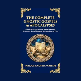Library Of Alexandria-The Complete Gnostic Gospels & Apocalypses