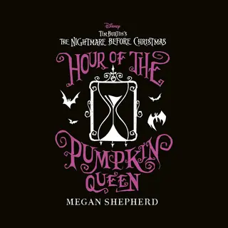 Bonnier Books Ltd Disney Tim Burton's The Nightmare Before Christmas, Hour Of The Pumpkin Queen , The Stunning Sequel To Sally's Adventures