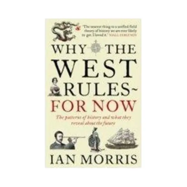 Ian Morrison Why The West Rules - For Now thumbnail