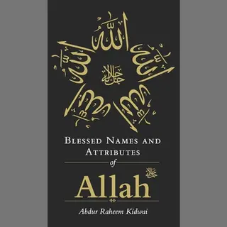 Kube Publishing Ltd Blessed Names And Attributes Of Allah