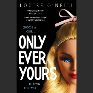 Louise O'Neill Only Ever Yours Ya Edition