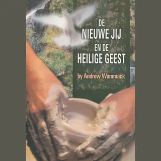 Andrew Wommack De Nieuwe Jij En De Heilige Geest / The New You And The Holy Spirit