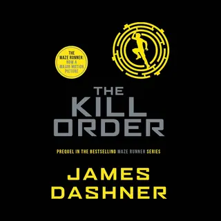 Scholastic Ltd. Maze Runner Prequel, The Kill Order