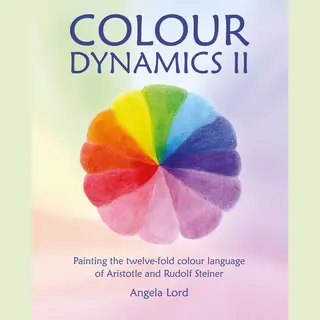 Hawthorn Press Colour Dynamics Ii , Painting The Twelvefold Colour Language Of Aristotle And Rudolf Steiner