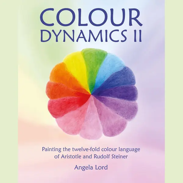 Hawthorn Press Colour Dynamics Ii , Painting The Twelvefold Colour Language Of Aristotle And Rudolf Steiner thumbnail