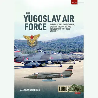 Europe@War-The Yugoslav Air Force Volume 2