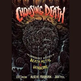 Albert Mudrian Choosing Death