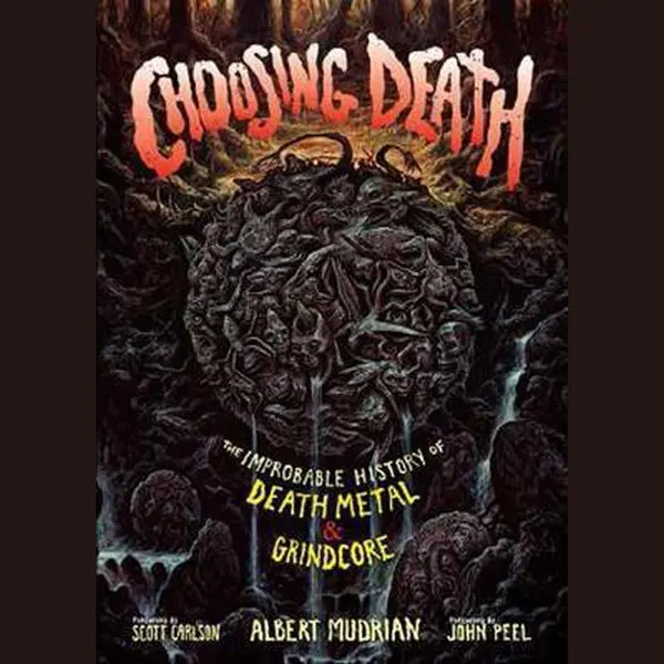 Albert Mudrian Choosing Death thumbnail