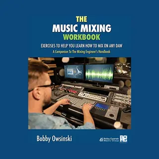 The Music Mixing Workbook