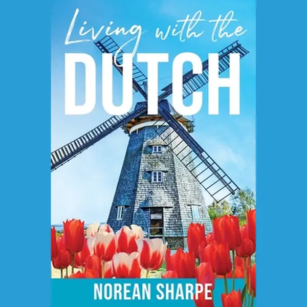Living With The Dutch thumbnail
