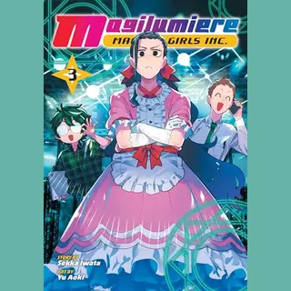 Viz Media, Subs. of Shogakukan Inc Magilumiere Magical Girls Inc., Vol. 3