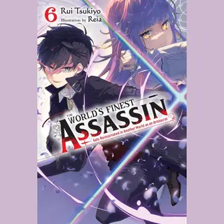 Little, Brown & Company The World's Finest Assassin Gets Reincarnated In Another World As An Aristocrat, Vol. 6 (light Novel)