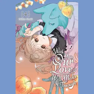 With You, Our Love Will Make It Through- With You, Our Love Will Make It Through, Vol. 4