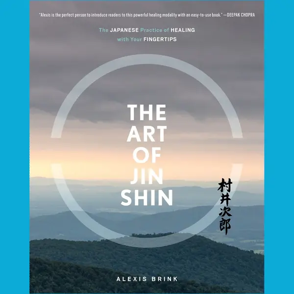 Simon & Schuster The Art Of Jin Shin , The Japanese Practice Of Healing With Your Fingertips thumbnail