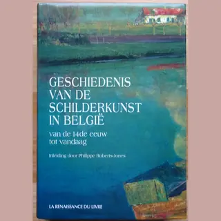 Geschiedenis Van De Schilderkunst In BelgiÃ« Van De 14de Eeuw Tot Vandaag