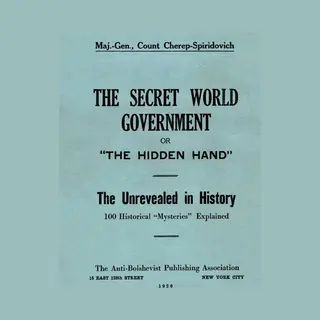 The Secret World Government; Or, "The Hidden Hand"