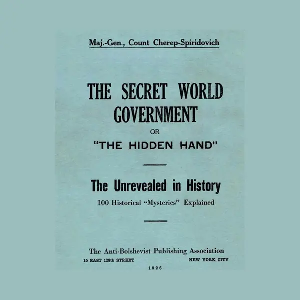 The Secret World Government; Or, "The Hidden Hand" thumbnail