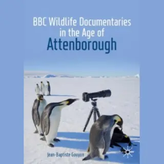 Bbc Wildlife Documentaries In The Age Of Attenborough