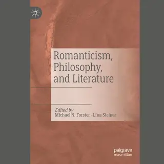 Forster, Michael N. Romanticism, Philosophy, And Literature