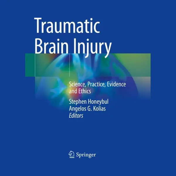 Stephen Honeybul Traumatic Brain Injury, Science, Practice, Evidence And Ethics thumbnail