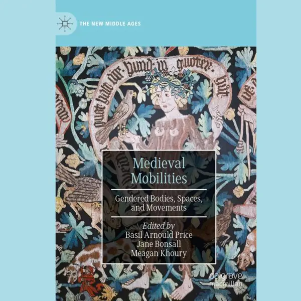 The New Middle Ages- Medieval Mobilities thumbnail
