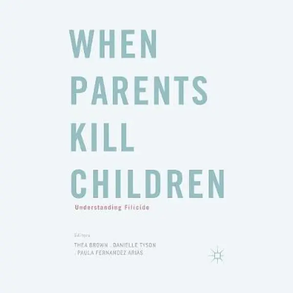 Palgrave Macmillan When Parents Kill Children thumbnail