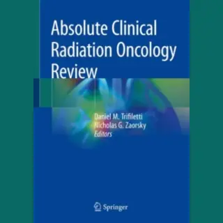 Trifiletti, Daniel M. Absolute Clinical Radiation Oncology Review