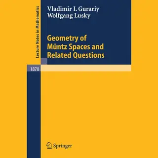 Springer Berlin Heidelberg Geometry Of Müntz Spaces And Related Questions