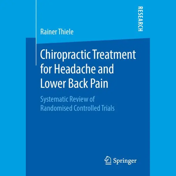 Rainer Thiele Chiropractic Treatment For Headache And Lower Back Pain, Systematic Review Of Randomised Controlled Trials thumbnail