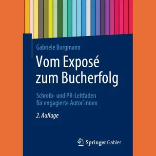 Springer Vom Exposé Zum Bucherfolg, Schreib- Und Pr-Leitfaden Für Engagierte Autor*innen