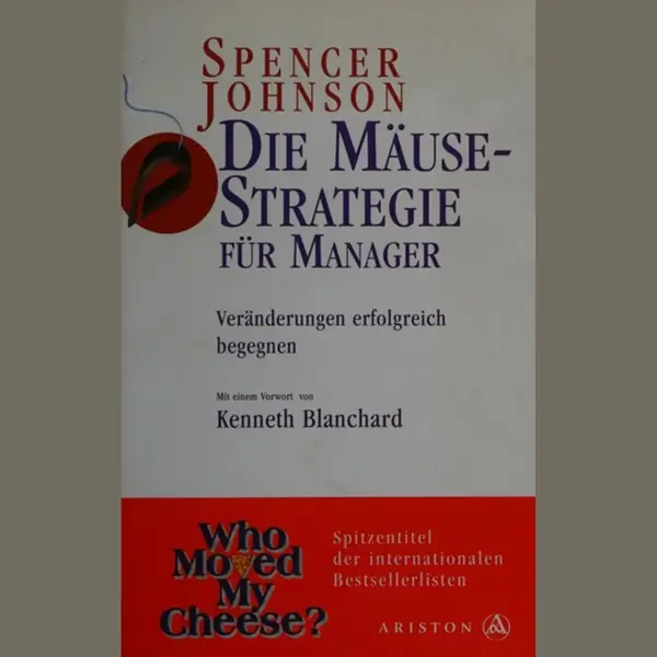 Die Mäusestrategie Für Manager Von Spencer Johnson thumbnail