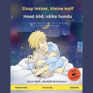 Sefa Prentenboeken In Twee Talen- Slaap Lekker, Kleine Wolf - Head ööd, Väike Hundu (Nederlands - Estlands)